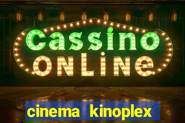 cinema kinoplex norte shopping